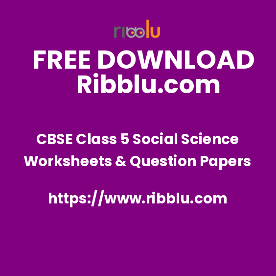 CBSE Class 5 Social Science Worksheets & Question Papers