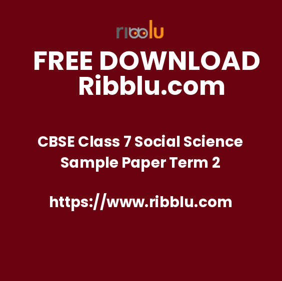 CBSE Class 7 Social Science Sample Paper Term 2