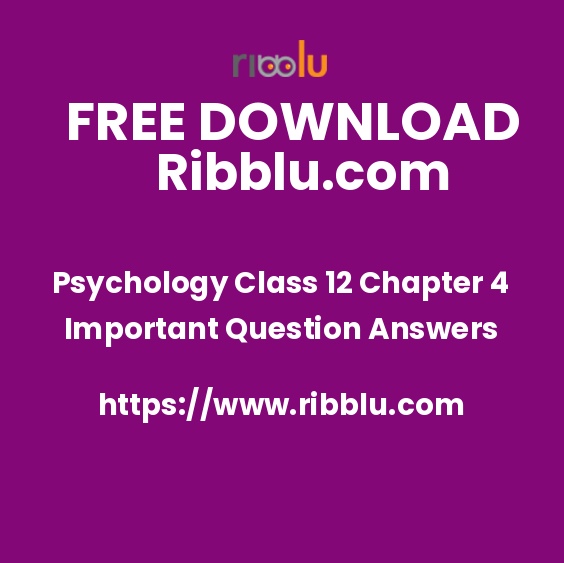 Psychology Class 12 Chapter 4 Important Question Answers