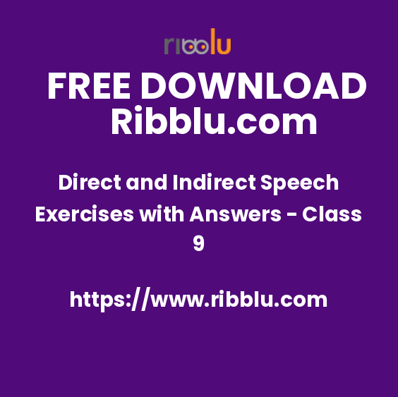 Direct and Indirect Speech Exercises with Answers - Class 9